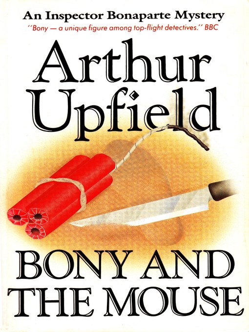 Title details for Bony and the Mouse by Arthur W. Upfield - Available